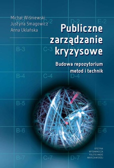 The cover of the book titled: Publiczne zarządzanie kryzysowe. Budowa repozytorium metod i technik