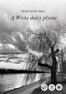 The cover of the book titled: A Wisła dalej płynie