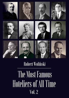 The cover of the book titled: The Most Famous Hoteliers of All Time Vol. 2