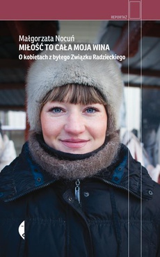 The cover of the book titled: Miłość to cała moja wina
