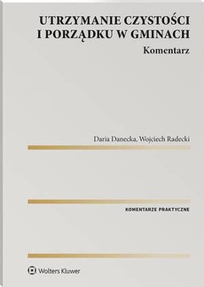 The cover of the book titled: Utrzymanie czystości i porządku w gminach. Komentarz