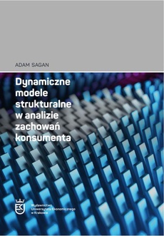 Okładka książki o tytule: Dynamiczne modele strukturalne w analizie zachowań konsumenta