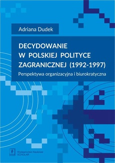 Okładka książki o tytule: Decydowanie w polskiej polityce zagranicznej (1992-1997)