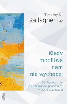 Okładka książki o tytule: Kiedy modlitwa nam nie wychodzi