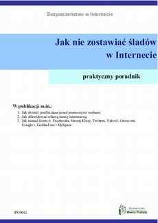The cover of the book titled: Jak nie zostawiać śladów w Internecie