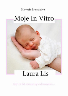 The cover of the book titled: Moje in vitro