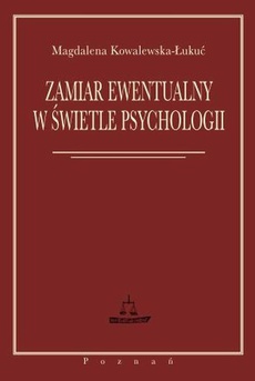 The cover of the book titled: Zamiar ewentualny w świetle psychologii