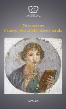 The cover of the book titled: Mnemosyne. Pamięć jako źródło dzieła sztuki