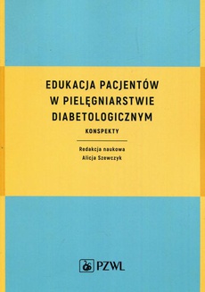 Okładka książki o tytule: Edukacja pacjentów w pielęgniarstwie diabetologicznym