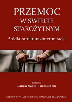 The cover of the book titled: Przemoc w świecie starożytnym