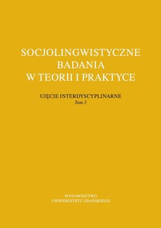 The cover of the book titled: Socjolingwistyczne badania w teorii i praktyce Ujęcie interdyscyplinarne. Tom 5