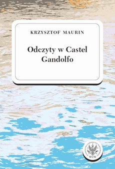 The cover of the book titled: Odczyty w Castel Gandolfo