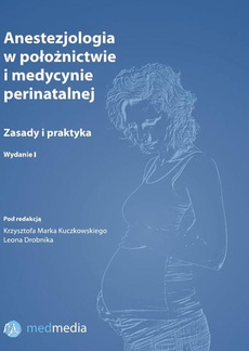 The cover of the book titled: Anestezjologia w położnictwie i medycynie prenatalnej