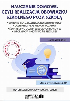 The cover of the book titled: Nauczanie domowe, czyli realizacja obowiązku szkolnego poza szkołą