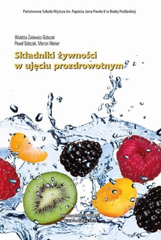The cover of the book titled: Składniki żywności w ujęciu prozdrowotnym
