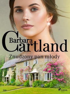 Okładka książki o tytule: Znudzony pan młody - Ponadczasowe historie miłosne Barbary Cartland