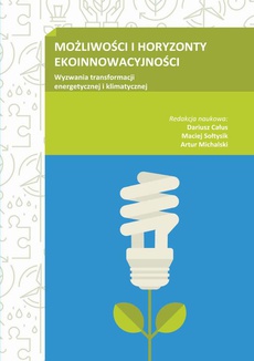The cover of the book titled: MOŻLIWOŚCI I HORYZONTY EKOINNOWACYJNOŚCI. Wyzwania transformacji energetycznej i klimatycznej