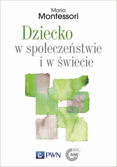 The cover of the book titled: Dziecko w społeczeństwie i w świecie