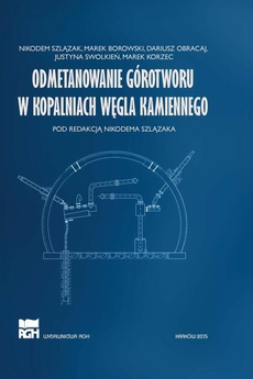 The cover of the book titled: Odmetanowanie górotworu w kopalniach węgla kamiennego