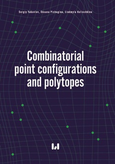 Okładka książki o tytule: Combinatorial point configurations and polytopes