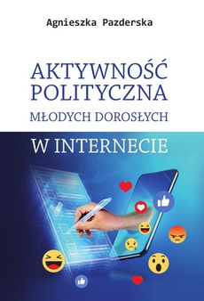 Обложка книги под заглавием:Aktywność polityczna młodych dorosłych w internecie
