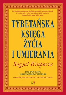 The cover of the book titled: Tybetańska Księga Życia i Umierania