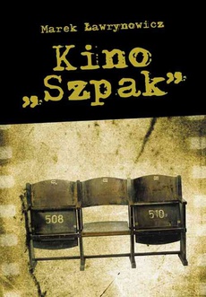 The cover of the book titled: Kino Szpak