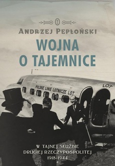 Okładka książki o tytule: Wojna o tajemnice. W tajnej służbie Drugiej Rzeczypospolitej 1918-1944