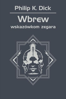 The cover of the book titled: Wbrew wskazówkom zegara