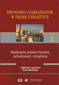 The cover of the book titled: Ekonomia i zarządzanie w teorii i praktyce. Tom 7. Współczesne problemy finansów, rachunkowości i zarządzania
