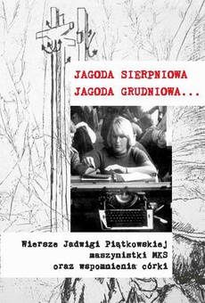 The cover of the book titled: Jagoda sierpniowa Jagoda grudniowa