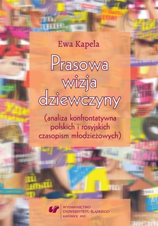 The cover of the book titled: Prasowa wizja dziewczyny (analiza konfrontatywna polskich i rosyjskich czasopism młodzieżowych)