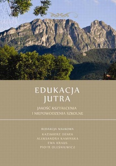 The cover of the book titled: Edukacja Jutra. Jakość kształcenia i niepowodzenia szkolne