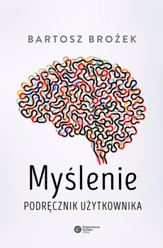 The cover of the book titled: Myślenie. Podręcznik użytkownika