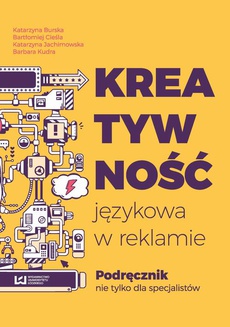 The cover of the book titled: Kreatywność językowa w reklamie