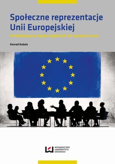 Обложка книги под заглавием:Społeczne reprezentacje Unii Europejskiej