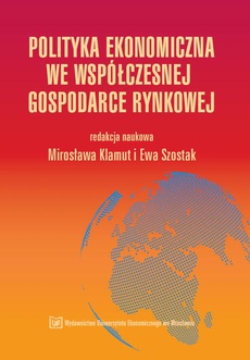 Okładka książki o tytule: Polityka ekonomiczna we współczesnej gospodarce rynkowej