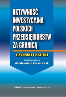 The cover of the book titled: Aktywność inwestycyjna polskich przedsiębiorstw za granicą