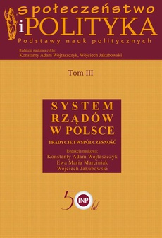 The cover of the book titled: Społeczeństwo i polityka. Podstawy nauk politycznych. Tom III. System rządów w Polsce