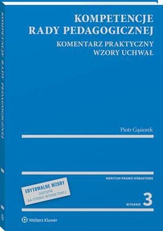 The cover of the book titled: Kompetencje rady pedagogicznej. Komentarz praktyczny. Wzory uchwał z serii MERITUM