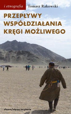 The cover of the book titled: Przepływy, współdziałania, kręgi możliwego