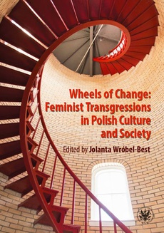 The cover of the book titled: Wheels of Change Feminist Transgressions in Polish Culture and Society