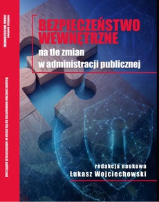 The cover of the book titled: Bezpieczeństwo wewnętrzne na tle zmian w administracji publicznej