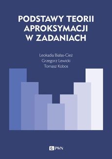 The cover of the book titled: Podstawy teorii aproksymacji w zadaniach