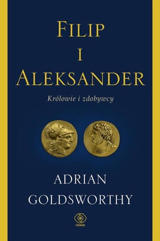 Okładka książki o tytule: Filip i Aleksander. Królowie i zdobywcy