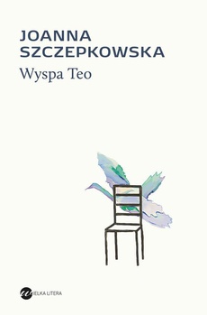The cover of the book titled: Wyspa Teo