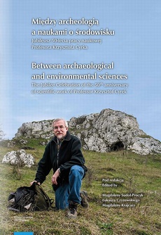 The cover of the book titled: Między archeologią a naukami o środowisku. Between archaeological and environmental sciences