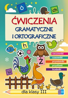 Okładka książki o tytule: Ćwiczenia gramatyczne i ortograficzne dla klasy III