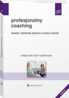 The cover of the book titled: Profesjonalny coaching. Zasady i dylematy etyczne w pracy coacha