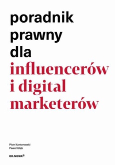 The cover of the book titled: Poradnik prawny dla influencerów i digital market
